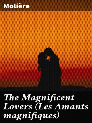 cover image of The Magnificent Lovers (Les Amants magnifiques)